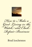 How to Make a Good Living in the Watch and Clock Repair Business