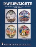 Paperweights: Historicism, Art Nouveau, Art Deco