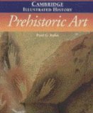 The Cambridge Illustrated History of Prehistoric Art (Cambridge Illustrated Histories)