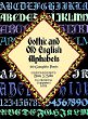 Gothic and Old English Alphabets : 100 Complete Fonts (Dover Pictorial Archives)
