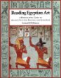 Reading Egyptian Art: A Hieroglyphic Guide to Ancient Egyptian Painting and Sculpture