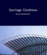 Santiago Calatrava: Secret Sketchbook