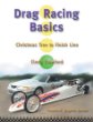 Drag Racing Basics: Christmas Tree to Finish Line