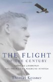 The Flight of the Century: Charles Lindbergh and the Rise of American Aviation (Pivotal Moments in American History)