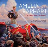 Amelia Earhart: The Legend of the Lost Aviator