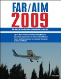 Federal Aviation Regulations Aeronautical Information Manual 2009 (FAR AIM 2009)