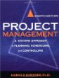Project Management: A Systems Approach to Planning, Scheduling, and Controlling