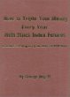 How to Triple Your Money Every Year with Stock Index Futures: Self-Teaching Day Trading Technical System for Predicting Tomorrows Prices and Profits
