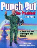 Punch Out The President (and Pals)!