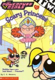 Powerpuff Girls Chapter Book #07: Scary Princess (Powerpuff Girls, Chaper Book)