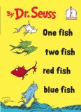 One Fish Two Fish Red Fish Blue Fish (I Can Read It All by Myself)