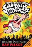 The Tra-la-laaa-mendous Captain Underpants Collection (Books 5-8)