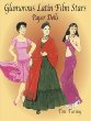 Glamorous Latin Film Stars Paper Dolls