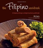 Filipino Cookbook: 85 Homestyle Recipes to Delight Your Family and Friends