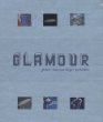 Glamour: Fashion + Industrial Design + Architecture
