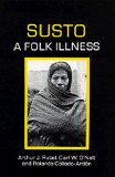Susto: A Folk Illness (Comparative Studies of Health Systems and Medical Care)