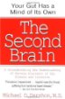 The Second Brain : A Groundbreaking New Understanding of Nervous Disorders of the Stomach and Intestine