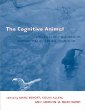 The Cognitive Animal: Empirical and Theoretical Perspectives on Animal Cognition
