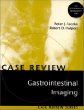 Case Review: Gastrointestinal Imaging