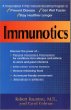 Immunotics: A Revolutionary Way to Fight Infection, Beat Chronic Illness, and Stay Well