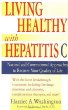 Living Healthy With Hepatitis C: Natural and Conventional Approaches to Recover Your Quality of Life