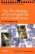 The Psychology of Interrogations and Confessions : A Handbook