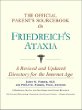 The Official Parents Sourcebook on Friedreichs Ataxia: A Revised and Updated Directory for the Internet Age