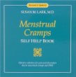 Menstrual Cramps Self Help Book: Effective Solutions for Pain and Discomfort Due to Menstrual Cramps and PMS