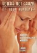 Youre Not Crazy Its Your Hormones: The Hormone Divas Workbook