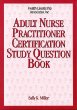 Adult Nurse Practitioner Certification Study Question Book