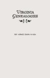 Virginia Genealogies : A Genealogy of the Glassell Family of Scotland and Virginia, Also of the Families of Ball, Brown, Bryan, Conway, Daniel, Ewell, Holladay, Lewis, Littlepage, Moncure, Peyton, Robinson, Scott, Taylor, Wallace, and Others of Virginia and Maryland