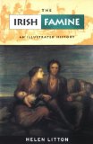 The Irish Famine: An Illustrated History