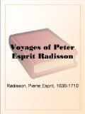 Voyages of Peter Esprit Radisson