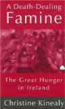 A Death-Dealing Famine: The Great Hunger in Ireland