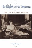 Twilight Over Burma: My Life as a Shan Princess (Kolowalu Books)