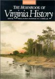 The Hornbook of Virginia History: A Ready-Reference Guide to the Old Dominion s People, Places, and Past