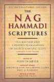 The Nag Hammadi Scriptures: The Revised and Updated Translation of Sacred Gnostic Texts Complete in One Volume