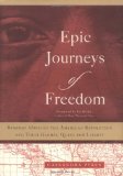 Epic Journeys of Freedom: Runaway Slaves of the American Revolution and Their Global Quest for Liberty