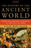 The History of the Ancient World: From the Earliest Accounts to the Fall of Rome