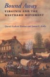 Bound Away: Virginia and the Westward Movement