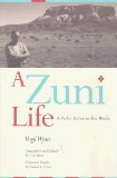 A Zuni Life: A Pueblo Indian in Two Worlds