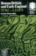 Roman Britain and Early England 55 B. C. to A. D. 871