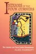 Indians of the Four Corners: The Anasazi and Their Pueblo Descendants