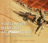 YOU LL NEVER WEAR OUT AN INDIAN SCOUT: Indians and the Wall of Death