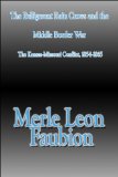 The Belligerent Rain Crows and the Middle Border War: The Kansas-Missouri Conflict, 1854-1865