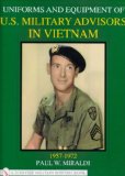 Uniforms and Equipment of U.S. Military Advisors in Vietnam: 1957-1972