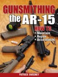 Gunsmithing - The AR-15