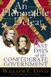 An Honorable Defeat: The Last Days of the Confederate Government
