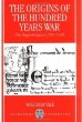 The Origins of the Hundred Years War: The Angevin Legacy 1250-1340