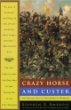 Crazy Horse and Custer: The Parallel Lives of Two American Warriors